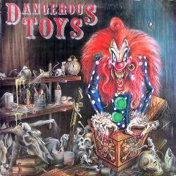 Dangerous Toys : Dangerous Toys Dangerous Toys : Dangerous Toys